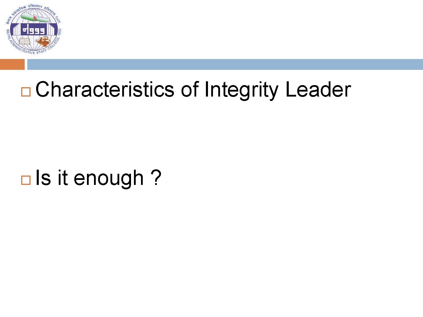  Characteristics of Integrity Leader Is it enough ? 
