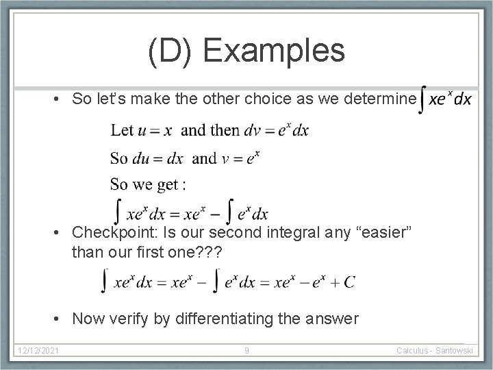 (D) Examples • So let’s make the other choice as we determine • Checkpoint: