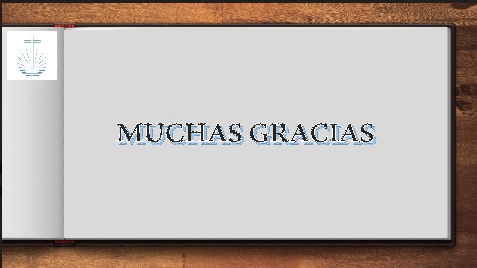 MUCHAS GRACIAS 