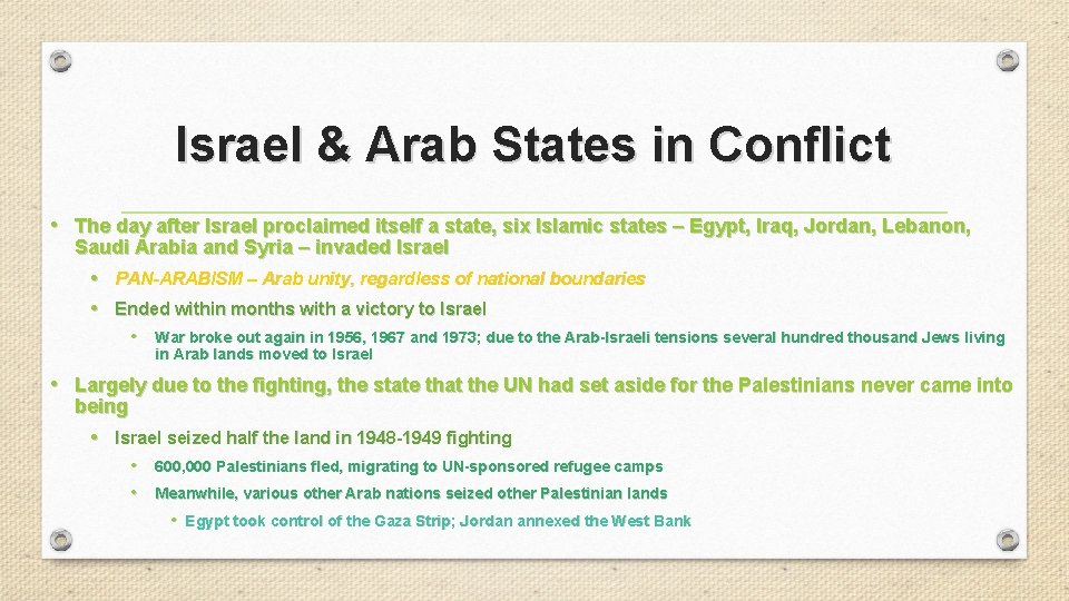 Israel & Arab States in Conflict • The day after Israel proclaimed itself a