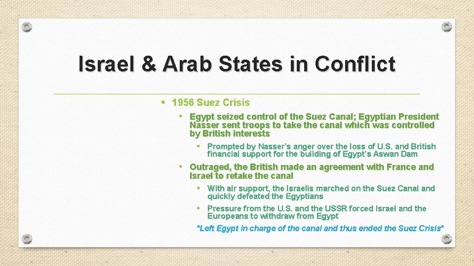Israel & Arab States in Conflict • 1956 Suez Crisis • Egypt seized control