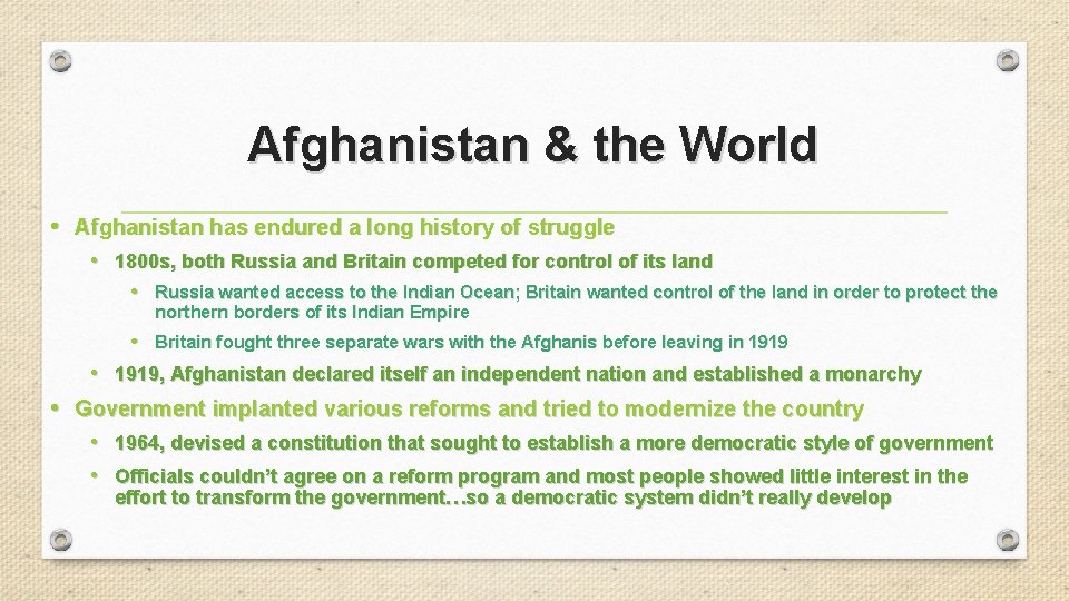 Afghanistan & the World • Afghanistan has endured a long history of struggle •