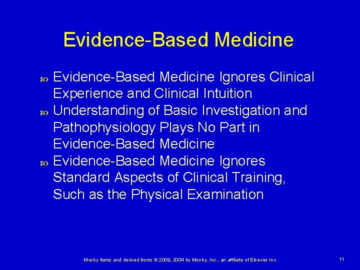 Evidence-Based Medicine Evidence-Based Medicine Ignores Clinical Experience and Clinical Intuition Understanding of Basic Investigation