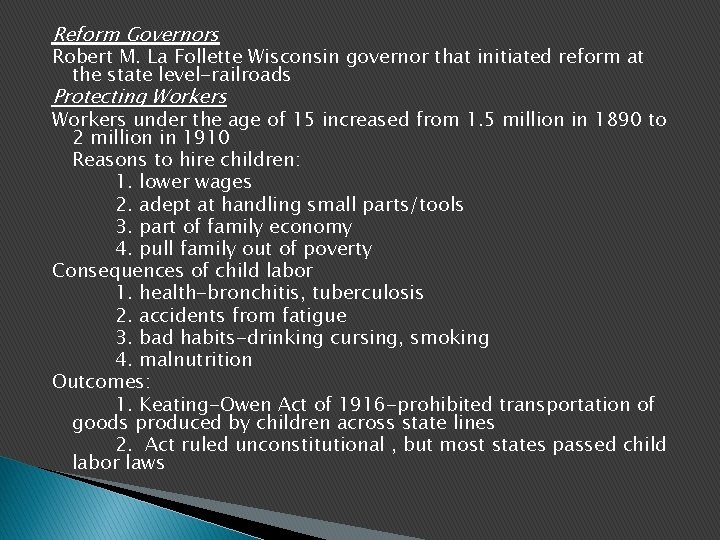 Reform Governors Robert M. La Follette Wisconsin governor that initiated reform at the state