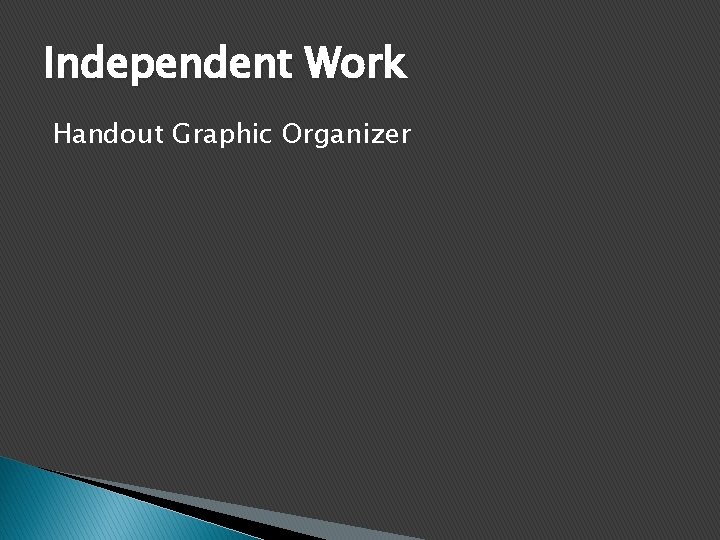 Independent Work Handout Graphic Organizer 