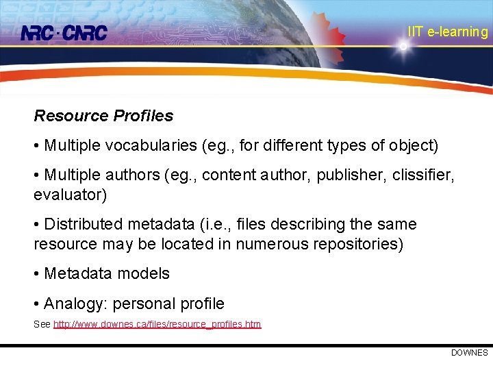 IIT e-learning Resource Profiles • Multiple vocabularies (eg. , for different types of object)
