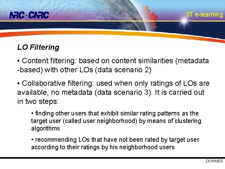 IIT e-learning LO Filtering • Content filtering: based on content similarities (metadata -based) with
