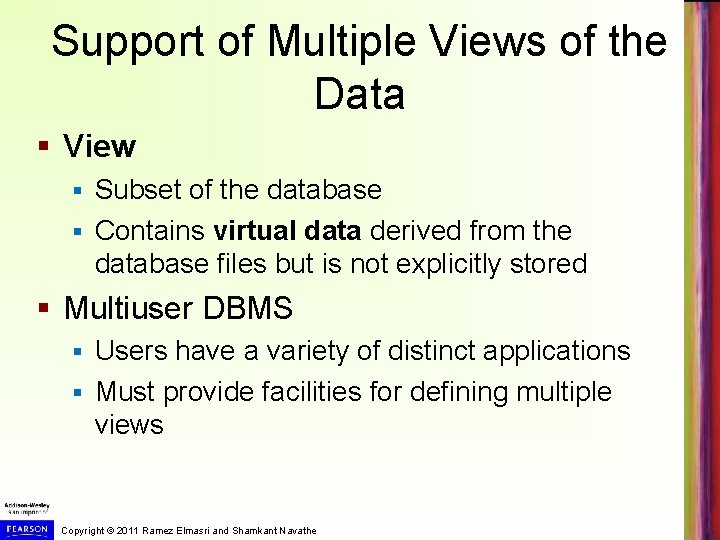 Support of Multiple Views of the Data § View Subset of the database §
