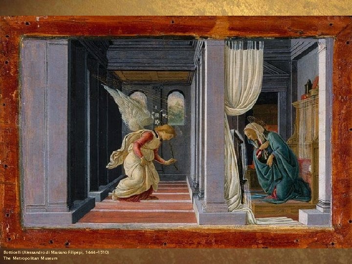 Botticelli (Alessandro di Mariano Filipepi, 1444– 1510) The Metropolitan Museum 