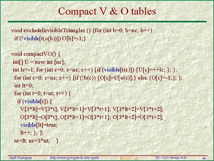 Compact V & O tables void exclude. Invisible. Triangles () {for (int b=0; b<nc;