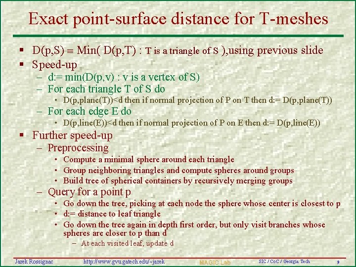 Exact point-surface distance for T-meshes § D(p, S) Min( D(p, T) : T is