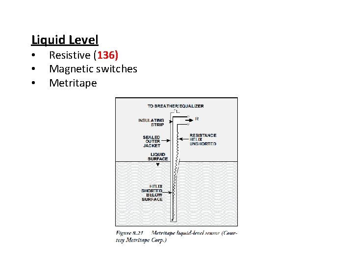 Liquid Level • • • Resistive (136) Magnetic switches Metritape 