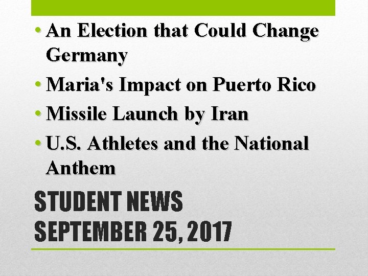  • An Election that Could Change Germany • Maria's Impact on Puerto Rico