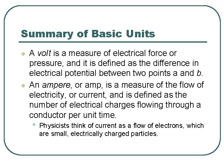 Summary of Basic Units l l A vo. It is a measure of electrical
