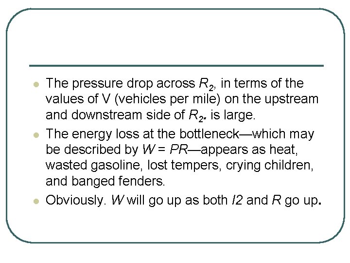 l l l The pressure drop across R 2, in terms of the values