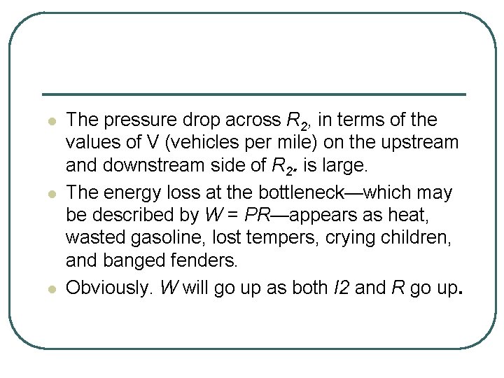 l l l The pressure drop across R 2, in terms of the values