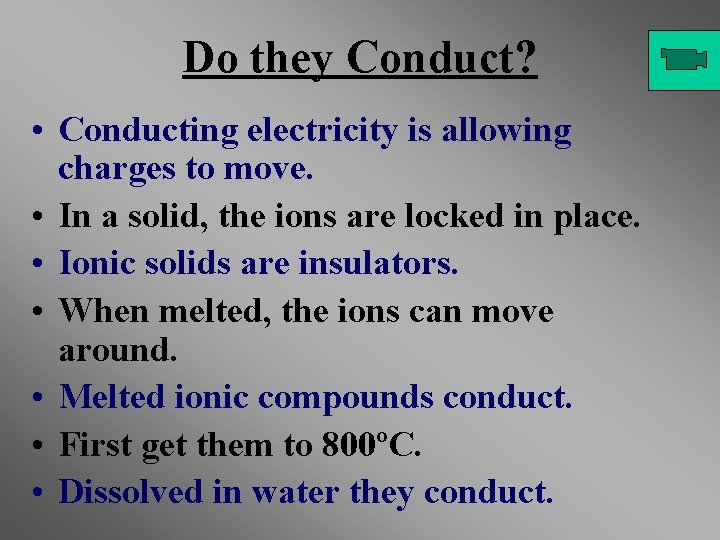 Do they Conduct? • Conducting electricity is allowing charges to move. • In a Do they Conduct? • Conducting electricity is allowing charges to move. • In a