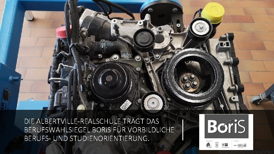 DIE ALBERTVILLE-REALSCHULE TRÄGT DAS BERUFSWAHLSIEGEL BORi. S FÜR VORBILDLICHE BERUFS- UND STUDIENORIENTIERUNG. 