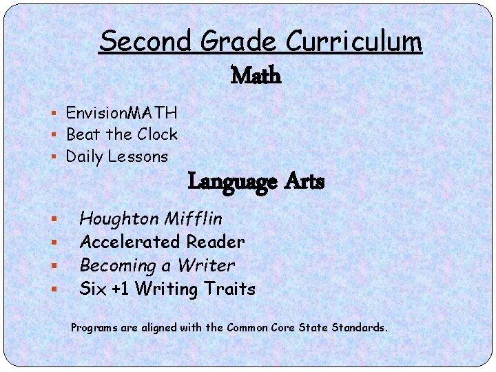 Second Grade Curriculum § Envision. MATH Math § Beat the Clock § Daily Lessons