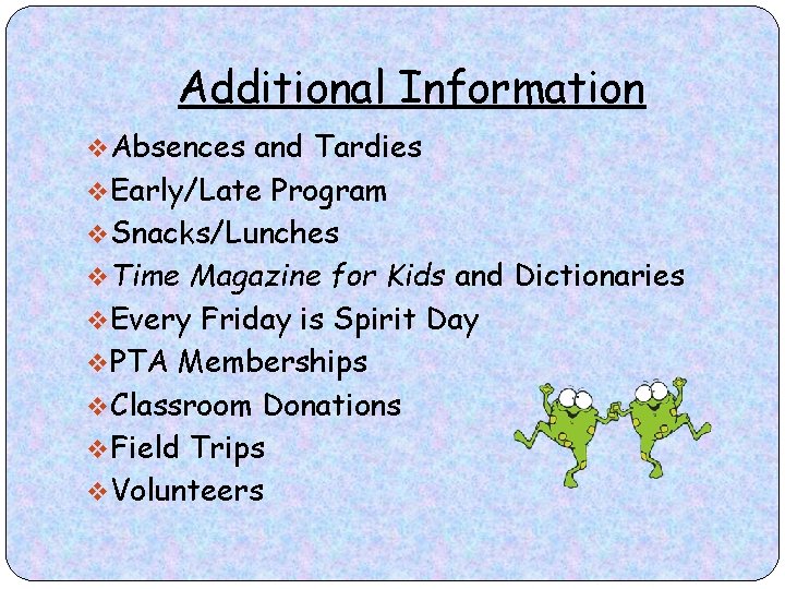 Additional Information v. Absences and Tardies v. Early/Late Program v. Snacks/Lunches v. Time Magazine