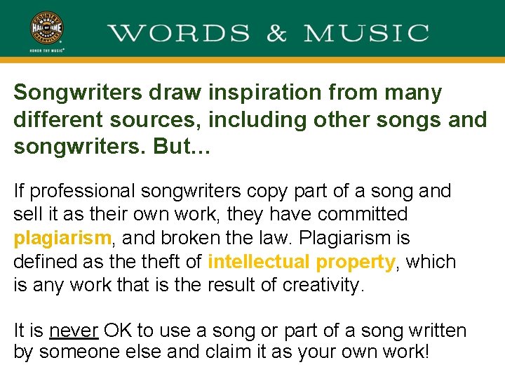 Songwriters draw inspiration from many different sources, including other songs and songwriters. But… If