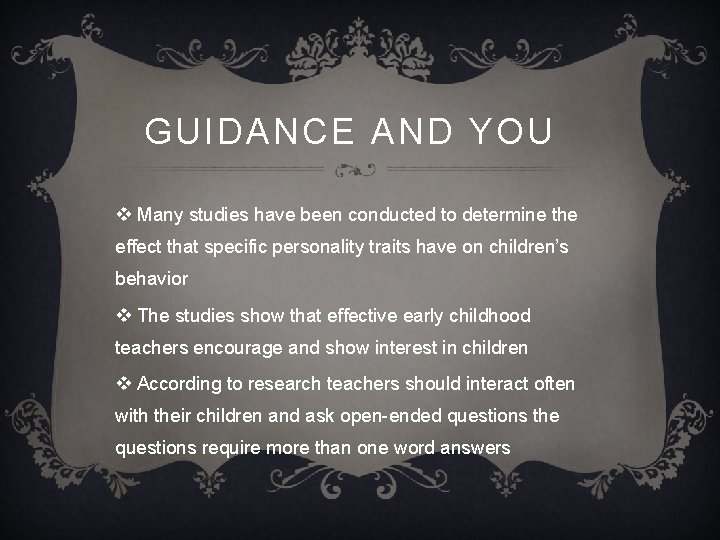 GUIDANCE AND YOU v Many studies have been conducted to determine the effect that