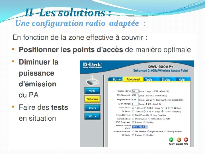 II -Les solutions : Une configuration radio adaptée : 