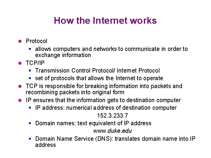 How the Internet works Protocol allows computers and networks to communicate in order to
