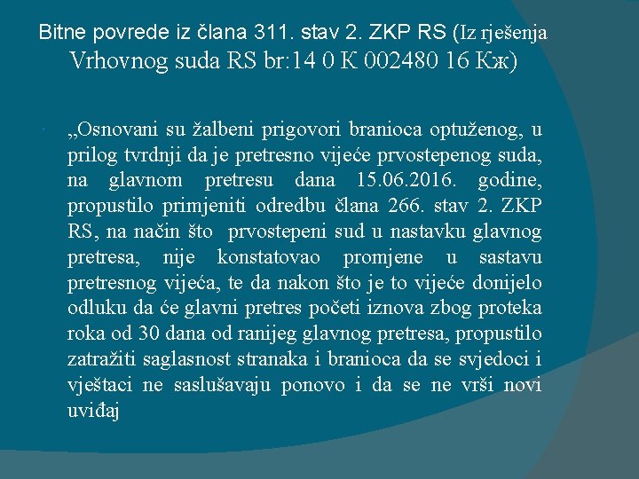 Bitne povrede iz člana 311. stav 2. ZKP RS (Iz rješenja Vrhovnog suda RS