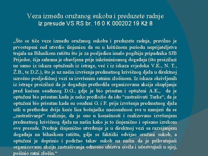 Veza između oružanog sukoba i preduzete radnje Iz presude VS RS br. 16 0