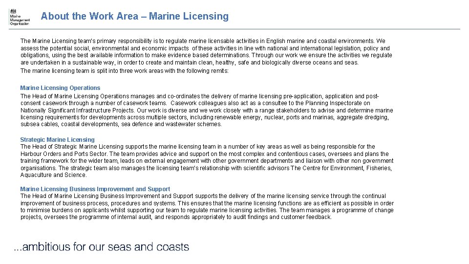 About the Work Area – Marine Licensing The Marine Licensing team’s primary responsibility is