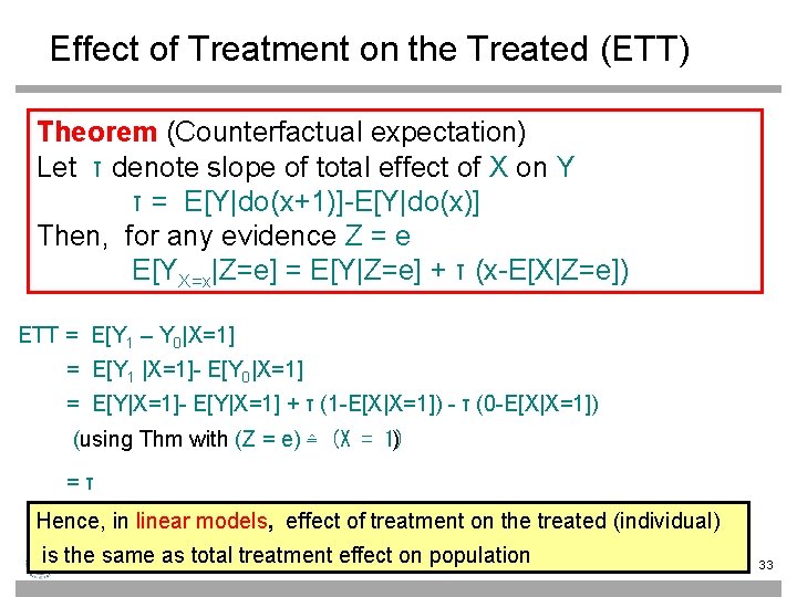 Effect of Treatment on the Treated (ETT) Theorem (Counterfactual expectation) Let τ denote slope