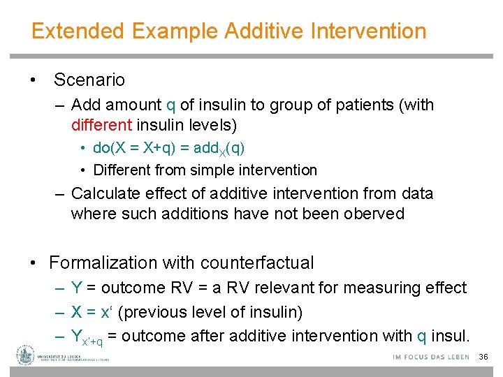 Extended Example Additive Intervention • Scenario – Add amount q of insulin to group