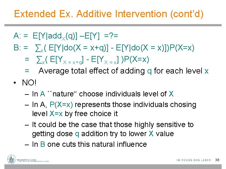 Extended Ex. Additive Intervention (cont’d) A: = E[Y|add. X(q)] –E[Y] =? = B: =