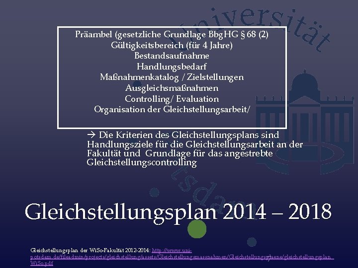 Präambel (gesetzliche Grundlage Bbg. HG § 68 (2) Gültigkeitsbereich (für 4 Jahre) Bestandsaufnahme Handlungsbedarf