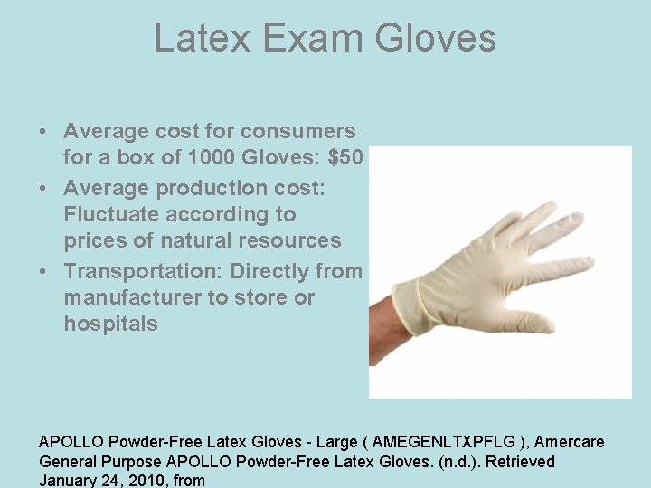Latex Exam Gloves • Average cost for consumers for a box of 1000 Gloves: