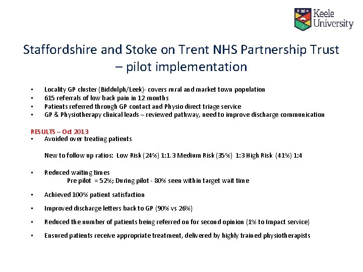 Staffordshire and Stoke on Trent NHS Partnership Trust – pilot implementation • • Locality
