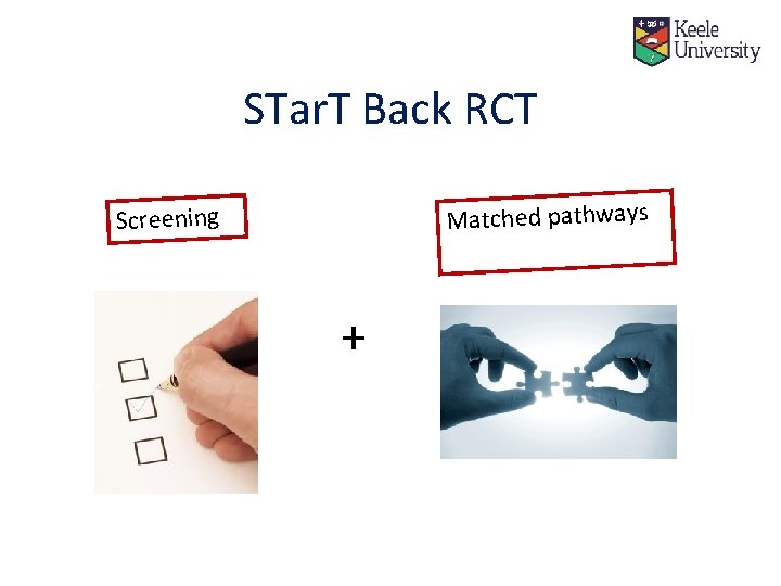STar. T Back RCT Matched pathways Screening + 