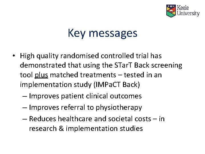Key messages • High quality randomised controlled trial has demonstrated that using the STar.