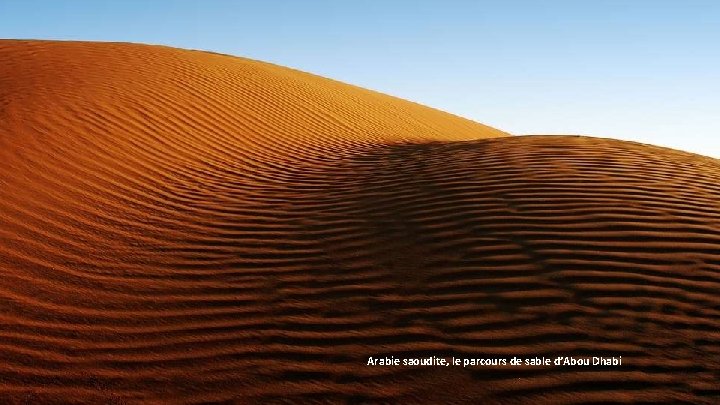 Arabie saoudite, le parcours de sable d’Abou Dhabi 