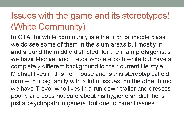 Issues with the game and its stereotypes! (White Community) In GTA the white community