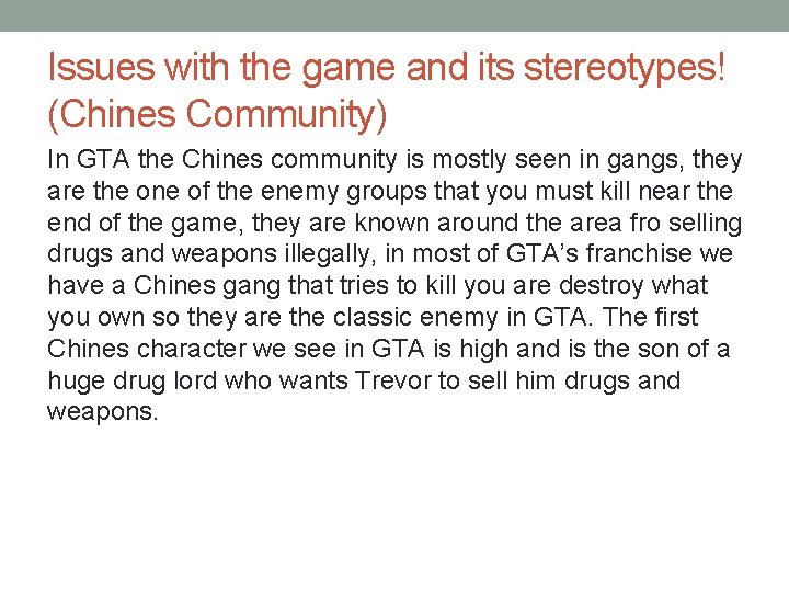 Issues with the game and its stereotypes! (Chines Community) In GTA the Chines community