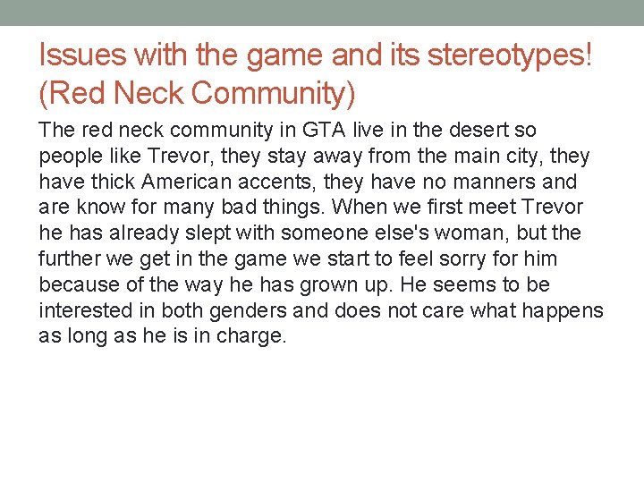 Issues with the game and its stereotypes! (Red Neck Community) The red neck community