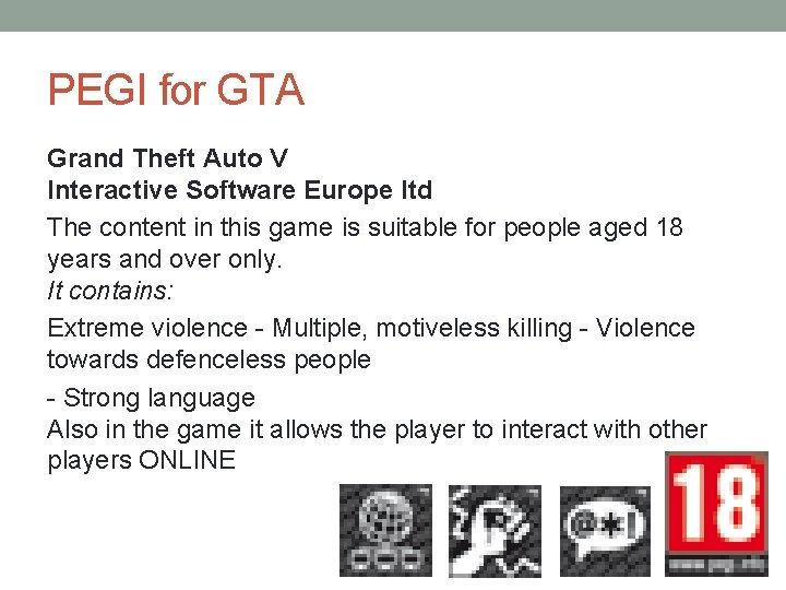 PEGI for GTA Grand Theft Auto V Interactive Software Europe ltd The content in