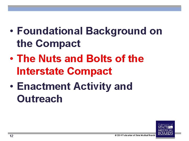  • Foundational Background on the Compact • The Nuts and Bolts of the