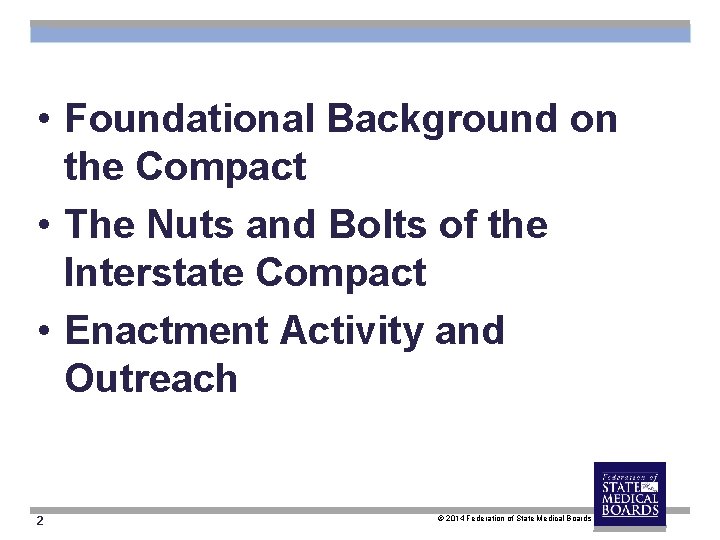  • Foundational Background on the Compact • The Nuts and Bolts of the