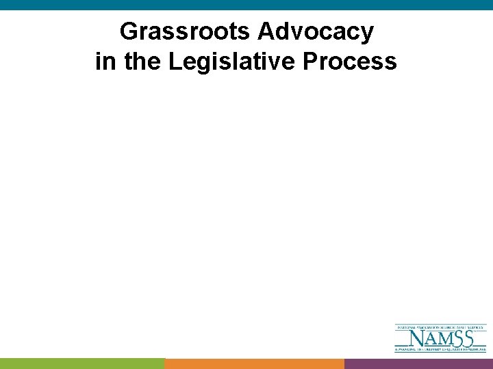 Grassroots Advocacy in the Legislative Process 