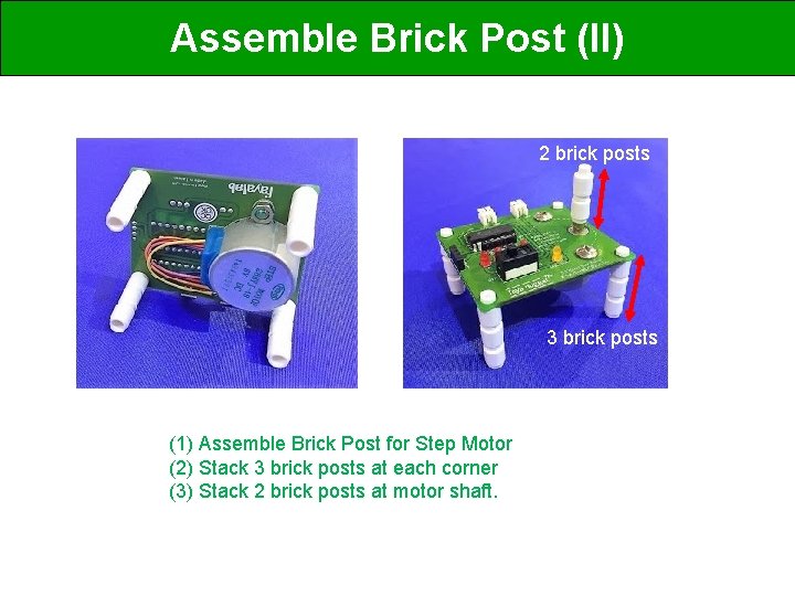 Assemble Brick Post (II) 2 brick posts 3 brick posts (1) Assemble Brick Post