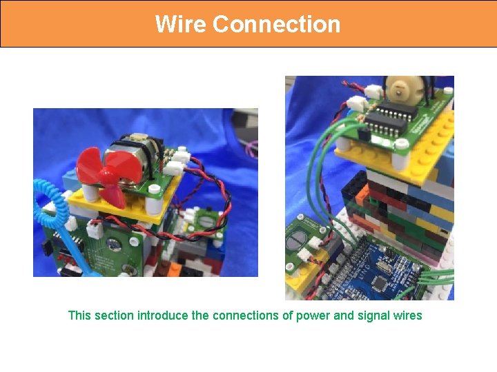 Wire Connection This section introduce the connections of power and signal wires 