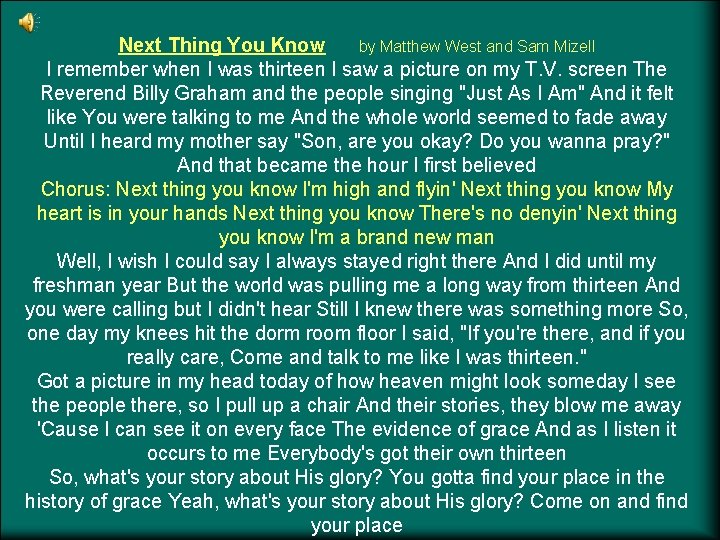 Next Thing You Know by Matthew West and Sam Mizell I remember when I